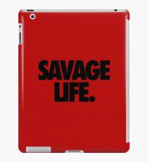 SAVAGE LIFE. iPad Case/Skin