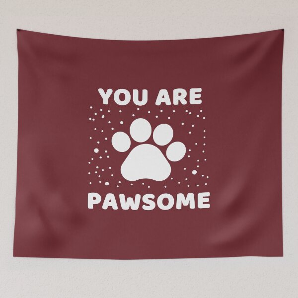 Item preview, You Are Pawsome #3 designed and sold by SalahBlt.
