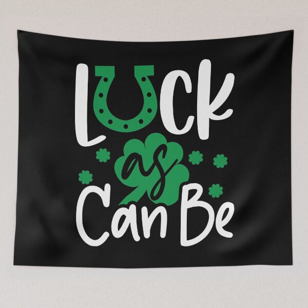 Item preview, St. Patrick's Day saying - luck as can be designed and sold by Raeolus.