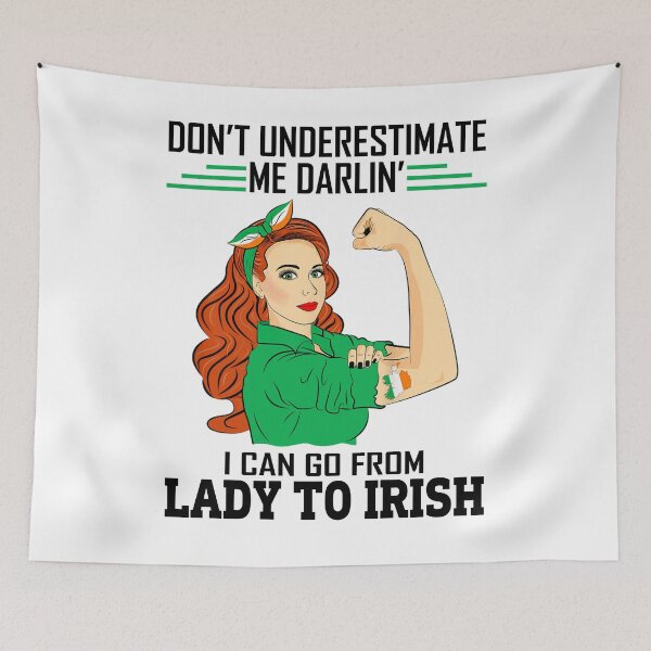 Item preview, Irish Girl Don't Underestimate Me Darlin I Can Go From Lady To Irish Funny St Patricks Day designed and sold by BiancaMoss51.