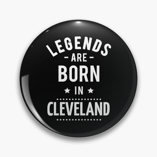 Item preview, Legends Are Born In Cleveland designed and sold by GoodVibesWX9.