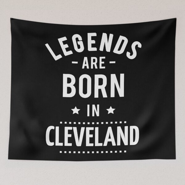 Item preview, Legends Are Born In Cleveland designed and sold by GoodVibesWX9.