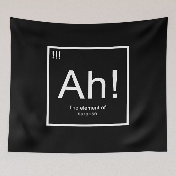 Item preview, Ah The Element Of Surprise Funny Chemistry Pun Chemist Quote Humor designed and sold by sillyquestions.