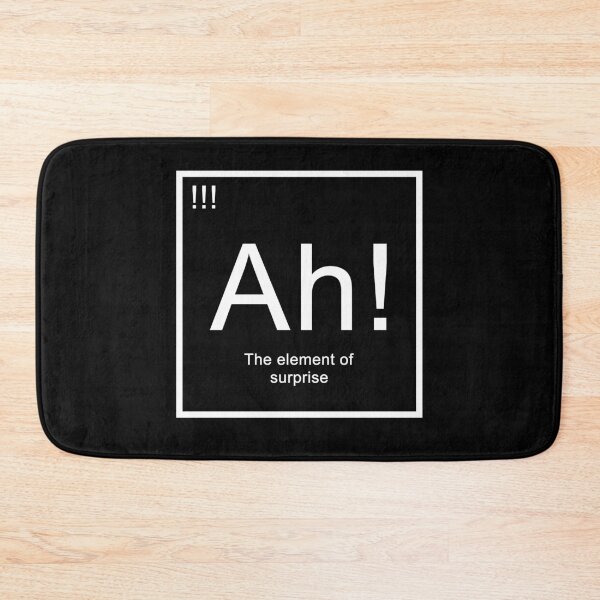 Item preview, Ah The Element Of Surprise Funny Chemistry Pun Chemist Quote Humor designed and sold by sillyquestions.