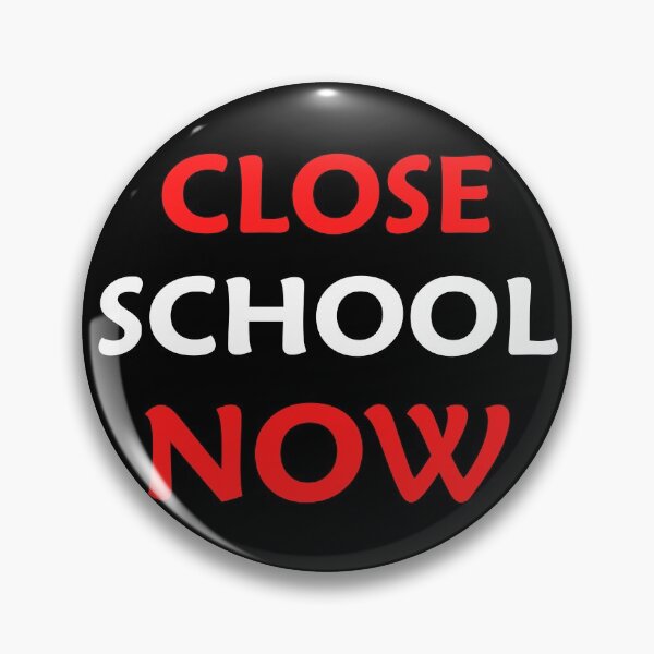 Item preview, Close School Now designed and sold by ReshenNY.