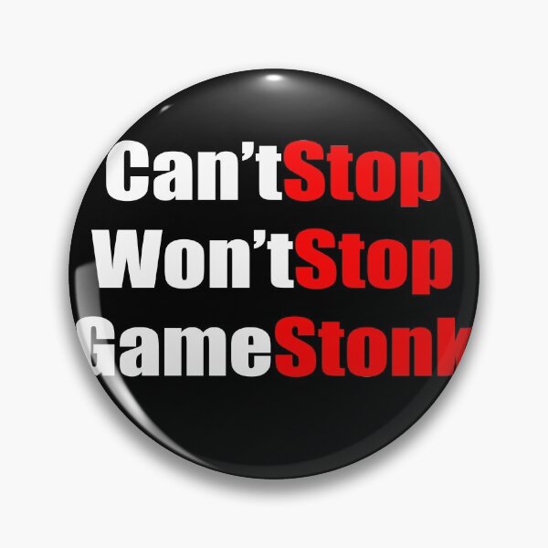 Item preview, Can't Stop Won't Stop GameStonk designed and sold by Jonrjones.