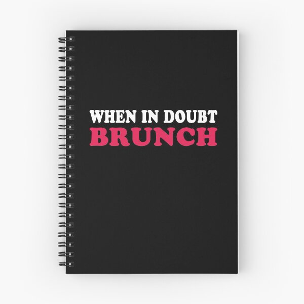 Item preview, When In Doubt Brunch Funny Cute Quote Foodie Aesthetic designed and sold by sillyquestions.