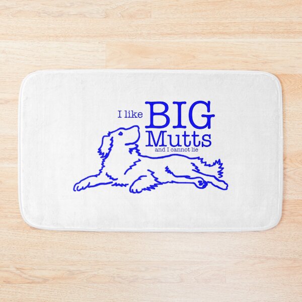 Item preview, I like Big Mutts, and I cannot lie... designed and sold by MuTaBu.