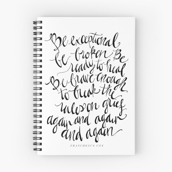 Item preview, Be exceptional, be broken, be ready to heal... break the rules on grief again and again and again.... designed and sold by Franchesca Cox.
