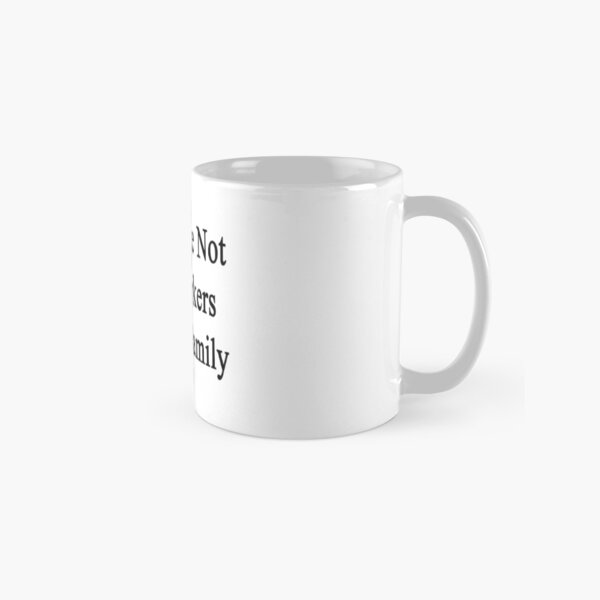 Item preview, These Are Not Just Workers We Are Family  designed and sold by supernova23.