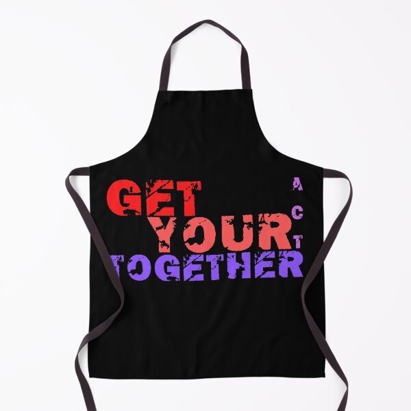 Item preview, Get your act together designed and sold by FurioInc.