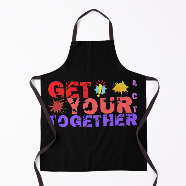 Item preview, Get your act together designed and sold by FurioInc.