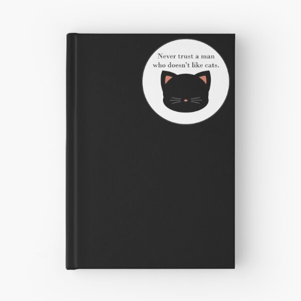 Item preview, Never trust a man who doesn't like cats designed and sold by MysticPotato.