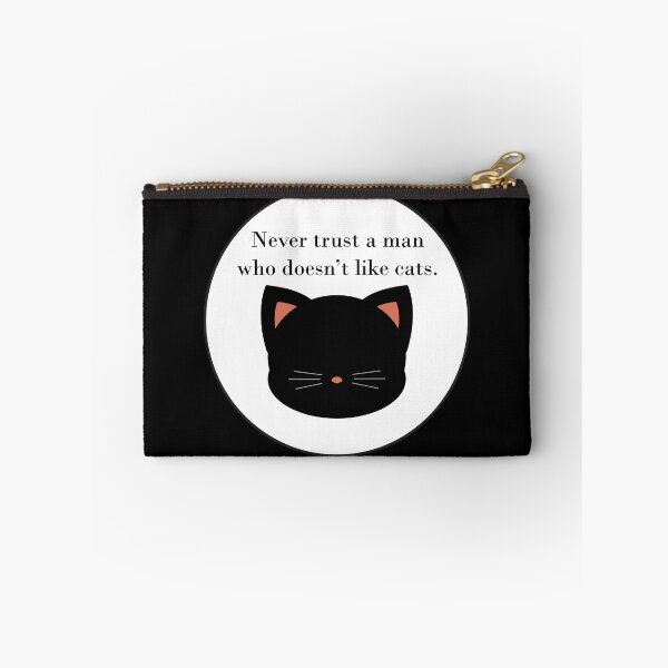 Item preview, Never trust a man who doesn't like cats designed and sold by MysticPotato.