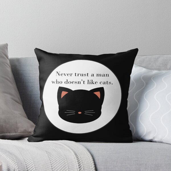 Item preview, Never trust a man who doesn't like cats designed and sold by MysticPotato.