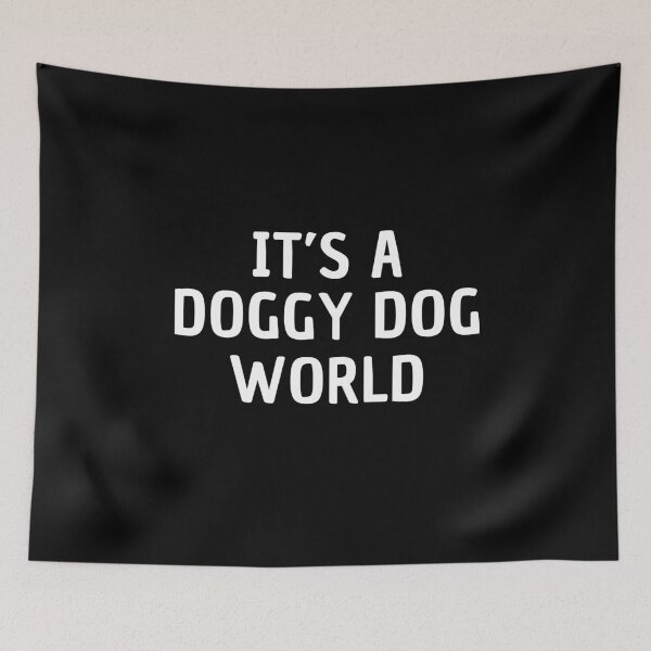 Item preview, It's A Doggy Dog World Funny Eggcorn Grammar Language Humor designed and sold by sillyquestions.