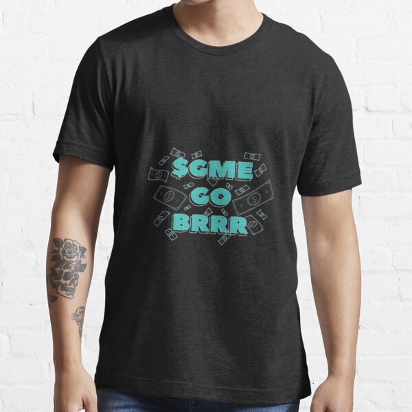 Item preview, $ GME Go BRRR Wallstreetbets Stock Shares WSB designed and sold by maddinstgt.