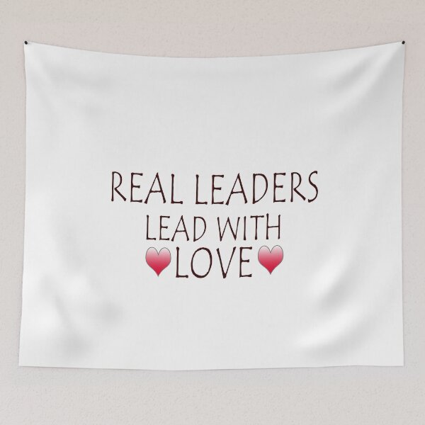 Item preview, Real Leaders lead with love 6 designed and sold by Ripoubsb.