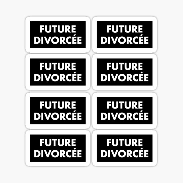 Future Divorcée For The Future Ex Wife Sticker For Sale By Clickformore Redbubble