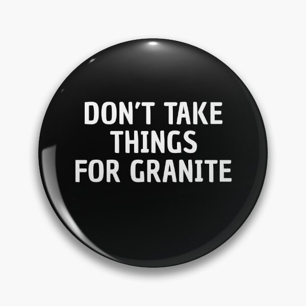 Item preview, Don't Take Things For Granite Eggcorn Funny Language Grammar humor designed and sold by sillyquestions.