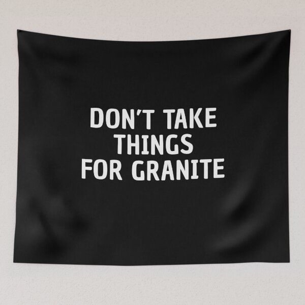 Item preview, Don't Take Things For Granite Eggcorn Funny Language Grammar humor designed and sold by sillyquestions.