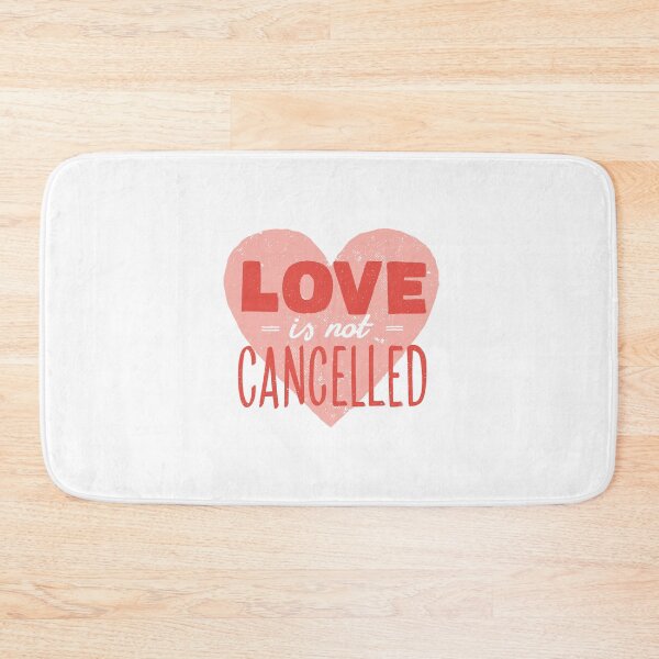 Item preview, LoveIs Not Cancelled Valentines day designed and sold by niedi18.