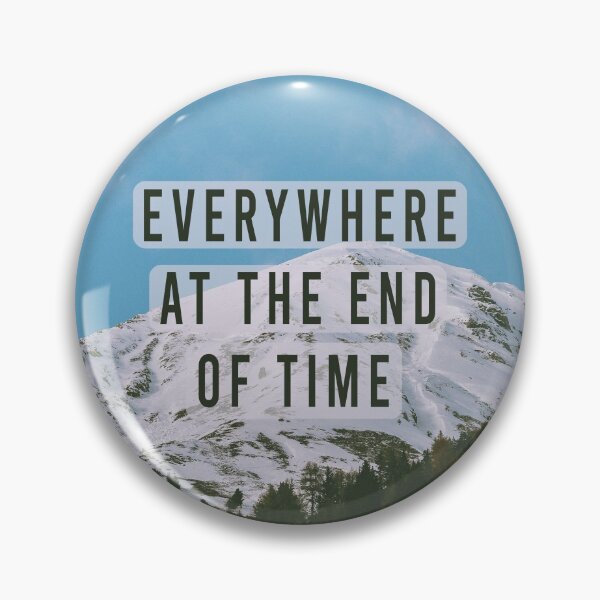 Item preview, Everywhere at the end of time designed and sold by stonedwitch.
