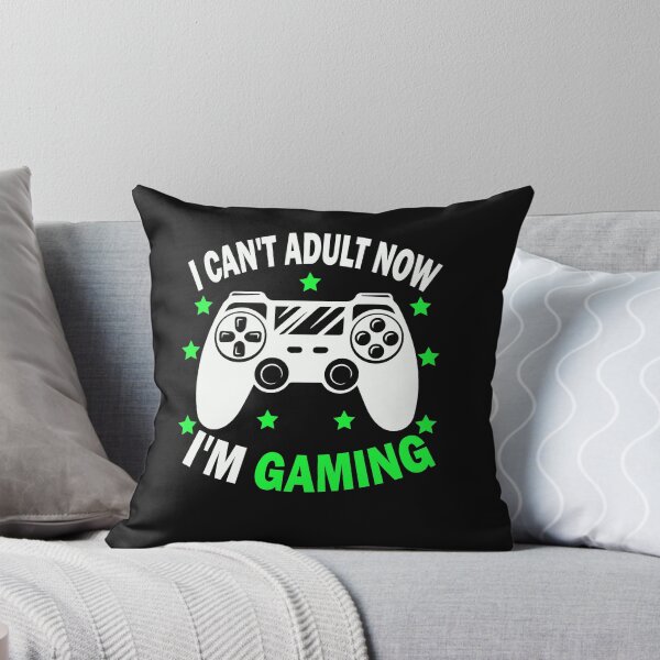 Item preview, I Cant Adult Now I am Gaming designed and sold by binly123.