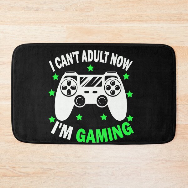 Item preview, I Cant Adult Now I am Gaming designed and sold by binly123.