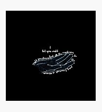 “I bet you could sometimes find all the mysteries of the universe in someone's hand.” Photographic Print