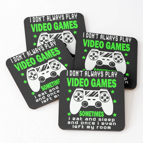 Item preview, I Don't Always Play Video Games Sometimes I Eat And Sleep designed and sold by binly123.
