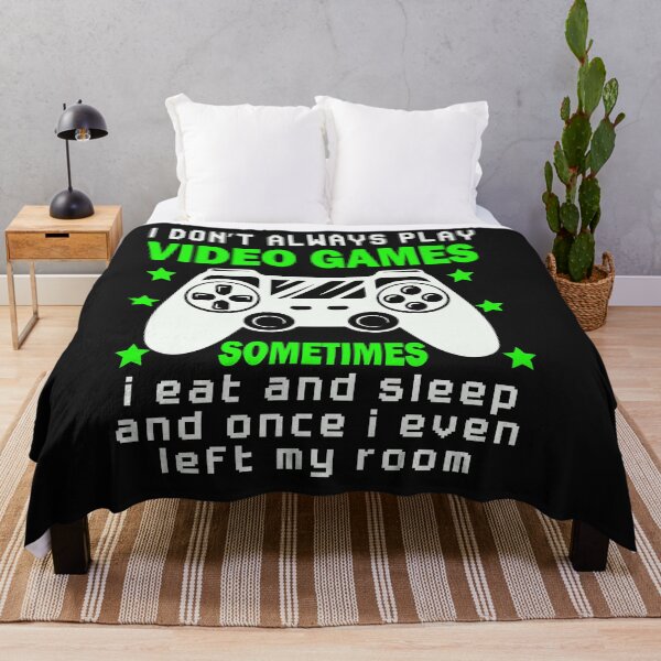 Item preview, I Don't Always Play Video Games Sometimes I Eat And Sleep designed and sold by binly123.