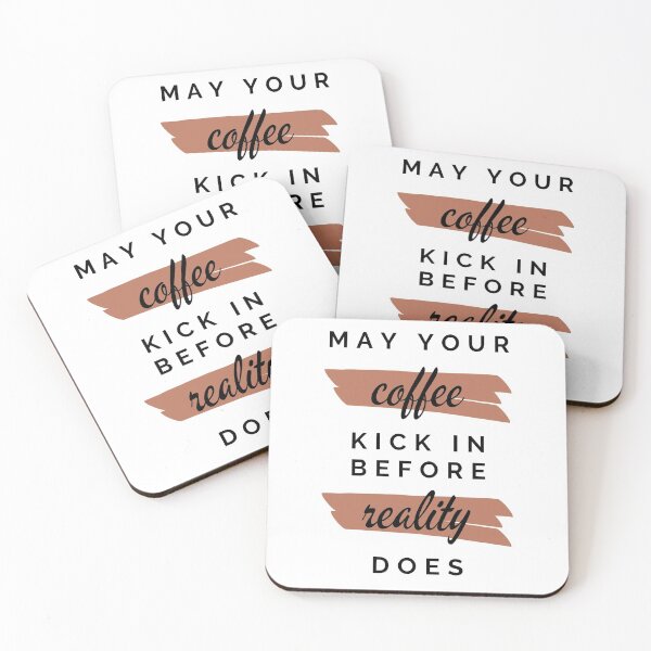 Item preview, May your coffee kick in before reality does designed and sold by printernet.