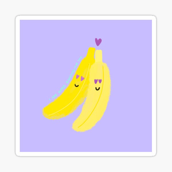 Bananas for you Sticker