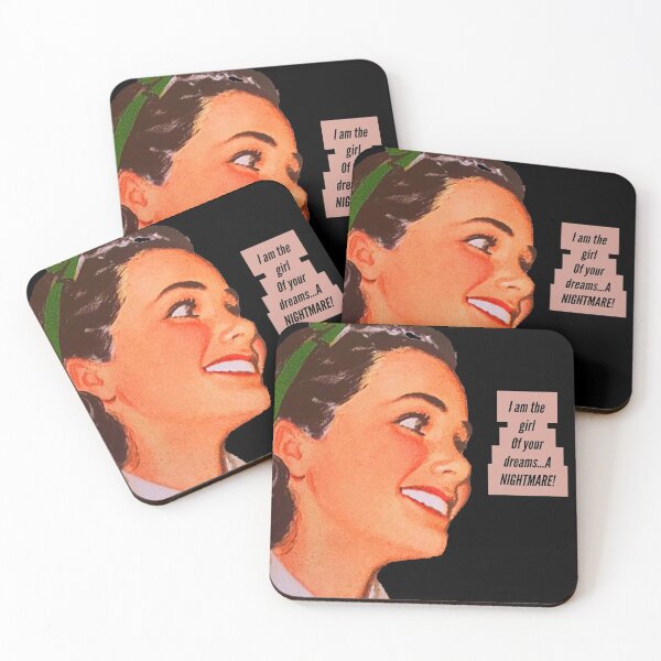Item preview, I am the girl of your dreams. A nightmare! designed and sold by Valicourt.