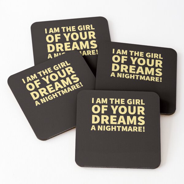 Item preview, I am the girl of your dreams a nightmare designed and sold by Valicourt.