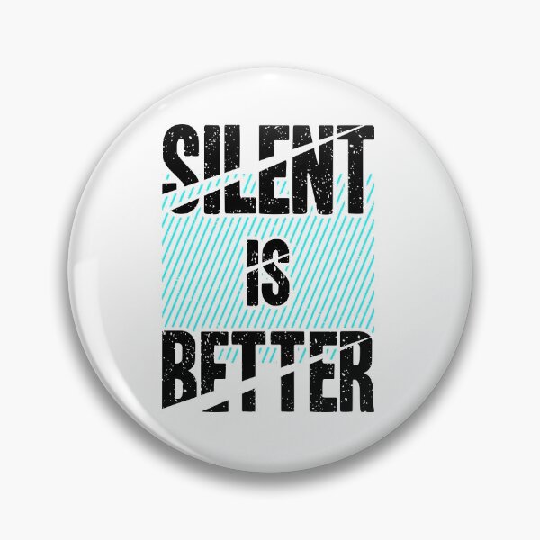 Item preview, Silent is Better designed and sold by SSK Designs.