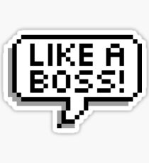 LIKE A BOSS! Sticker