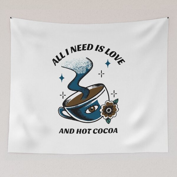 Item preview, All I Need Is Love And Hot Cocoa designed and sold by SeventhGate.
