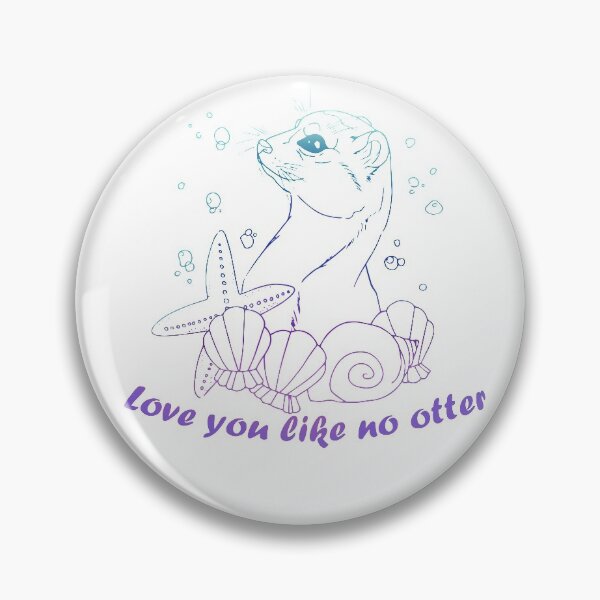Item preview, Love you like no otter designed and sold by Kurotine.