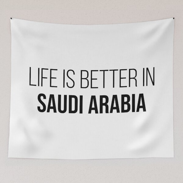 Item preview, Life is better in Saudi Arabia designed and sold by XCIV.