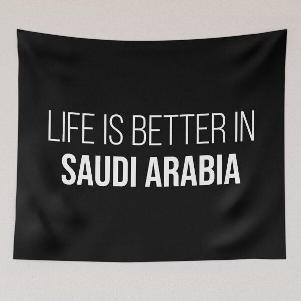 Item preview, Life is better in Saudi Arabia designed and sold by XCIV.