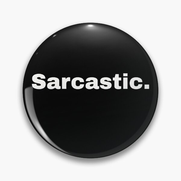 Item preview, Sarcastic. A clear statement for someone who sees the fun in life and loves to laugh designed and sold by Text-N-Typo.