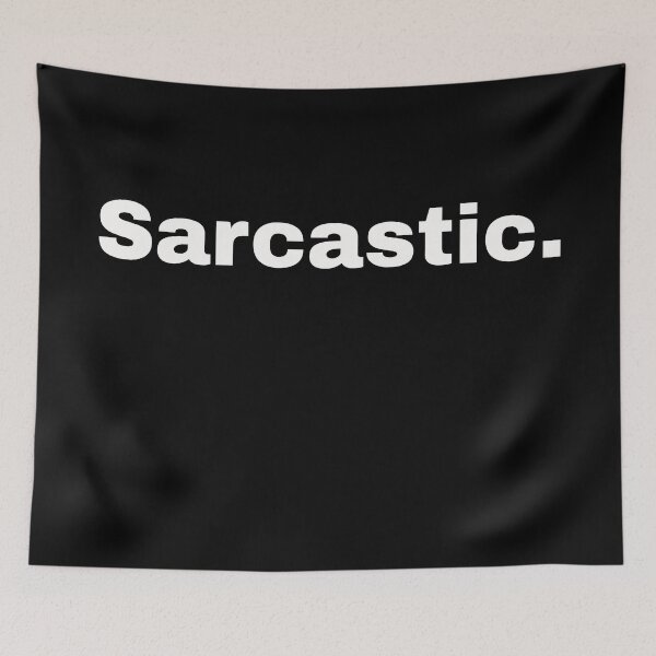 Item preview, Sarcastic. A clear statement for someone who sees the fun in life and loves to laugh designed and sold by Text-N-Typo.