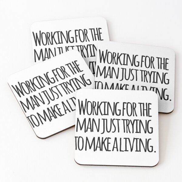 Item preview, Working for the  man just trying  to make a living. designed and sold by SerenityPax.