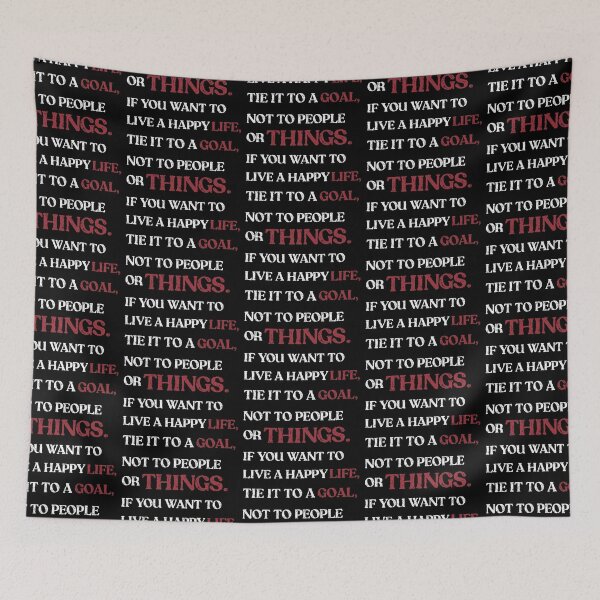 Item preview, If You Want To live A Happy Life, Tie It To A Goal, Not To People Or Things. designed and sold by Magic-Offers.