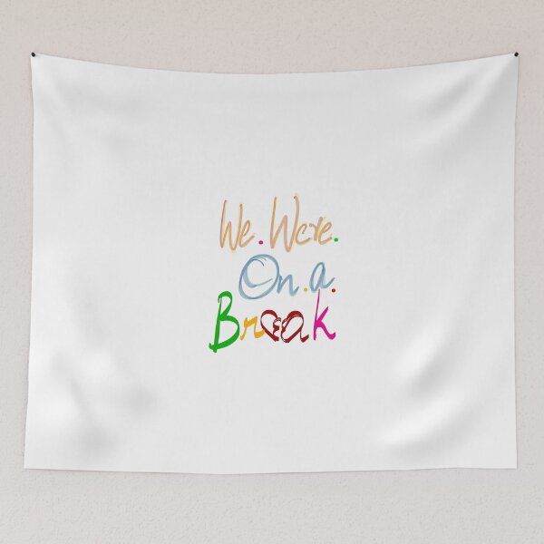 Item preview, Break up? We were on a break  designed and sold by Mystickal.