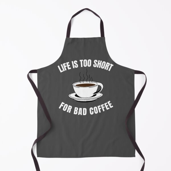 Item preview, Life Is Too Short For Bad Coffee designed and sold by Sansmalice.