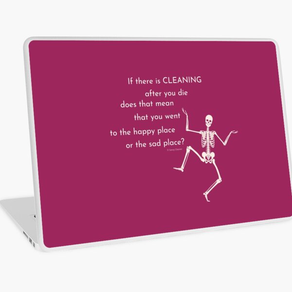 Item preview, After You Die Skeleton Halloween Cleaning Humor designed and sold by SavvyCleaner.
