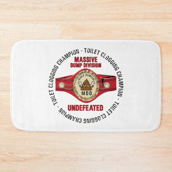 Item preview, Undefeated Massive Dump Division Toilet Clogging Champ designed and sold by Status71.